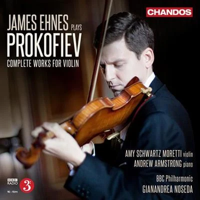 PROKOFIEV, S.: Violin Concertos Nos. 1 and 2Violin Sonata in D Major, Op. 1155 MelodiesViolin Sonatas Nos. 1 and 2 (Ehnes) 專輯 James Ehnes