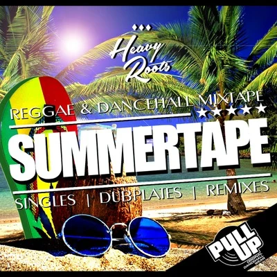 SummerTape (Reggae and Dancehall Mixtape) 專輯 Heavy Roots/Royal Blu