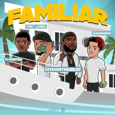 Familiar (feat. Suigeneris, TJ Porter & Tory Lanez) 專輯 Rare/Tory Lanez