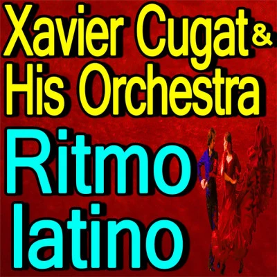 Carlos RamírezXavier Cugat & His Orchestra Ritmo latino (Latin Rhythym)