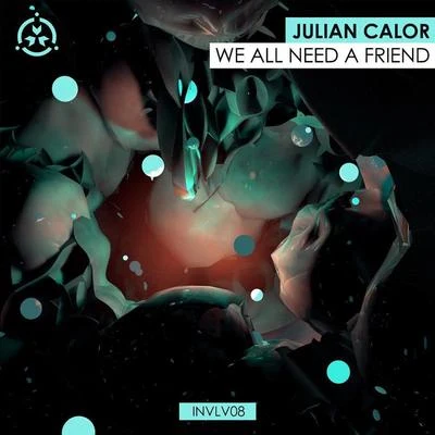 We All Need A Friend 專輯 Julian Calor/Row Rocka/Lush & Simon