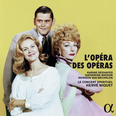 L&#x27;opéra des opéras 专辑 Flemish Radio Choir/Hervé Niquet/Brussels Philharmonic