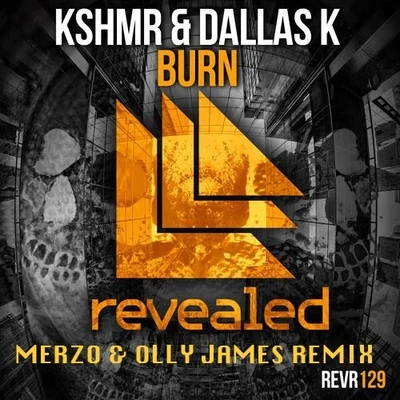 Burn (Merzo & Olly James Remix) 專輯 KSHMR