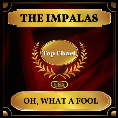 Oh, What a Fool (Billboard Hot 100 - No 86) 专辑 The Impalas/Thoma Wayne/The DeLons/Ray Bob/The Graduates