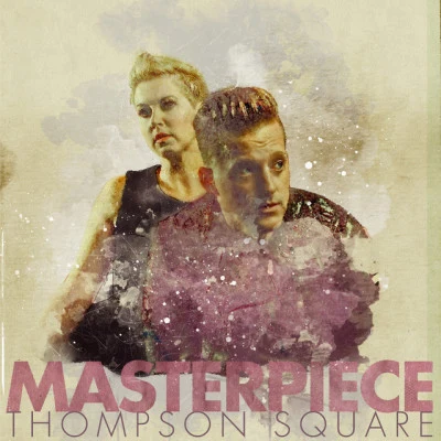 Masterpiece 專輯 Thompson Square