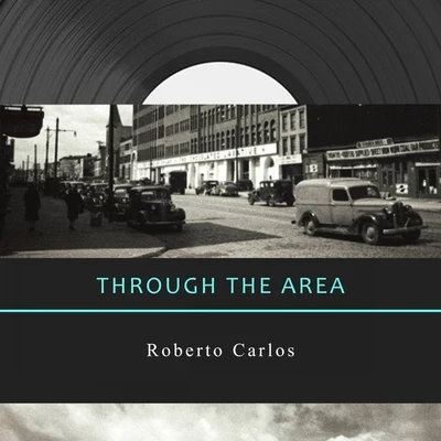 Through The Area 專輯 Roberto Carlos