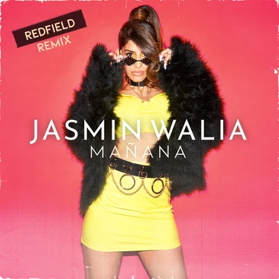 Mañana (Redfield Remix) 专辑 Jasmin Walia