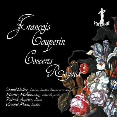 F. Couperin: Concerts Royaux 專輯 David Walter/Pierre Moraguès/Patrick Vilaire/Sviatoslav Richter/Pascal Moragues