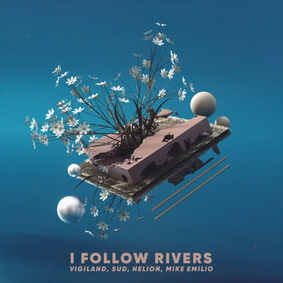 I Follow Rivers 專輯 Mestiic/Helion/Treyy G