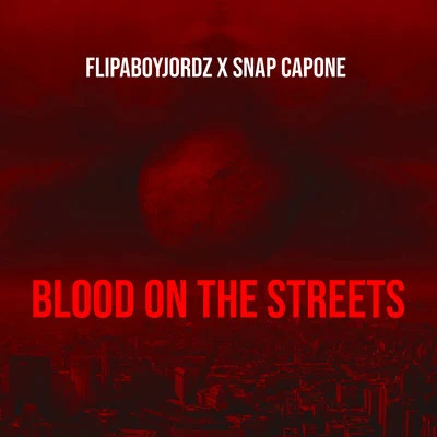 Blood On The Street 专辑 Snap Capone