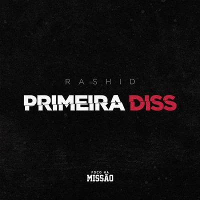 Primeira Diss 专辑 Izzy Gordon/Rashid