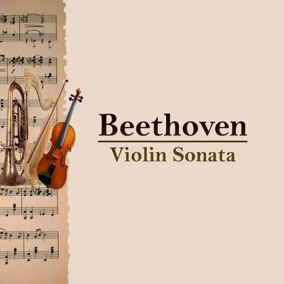 Beethoven: Violin Sonata 專輯 Emanuel Feuermann/Wolfgang Rebner/Franz Rupp/Unknown Artist/Gerald Moore