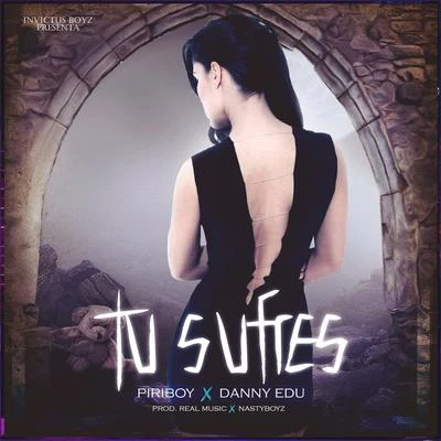 Tu Sufres (feat. Danny Edu) 专辑 Piriboy