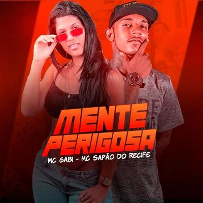 Mente Perigosa 專輯 MC Sapão do Recife/Robinho Destaky