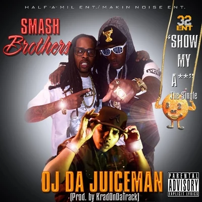 Show My Ass (feat. OJ da Juiceman) 專輯 OJ Da Juiceman