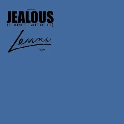 Jealous (Lenno Remix) 专辑 Lenno