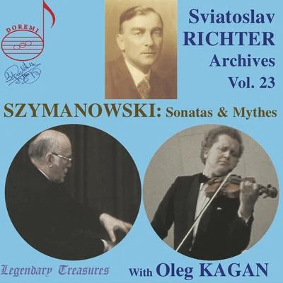 Oleg Kagan Richter Archives, Vol. 23: Szymanowski (Live)