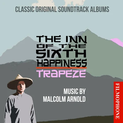 Malcolm ArnoldSir Malcolm ArnoldCity Of Birmingham Symphony OrchestraDavid Mottley The Inn of The Sixth Happiness Trapeze (Classic Original Soundtrack Albums)