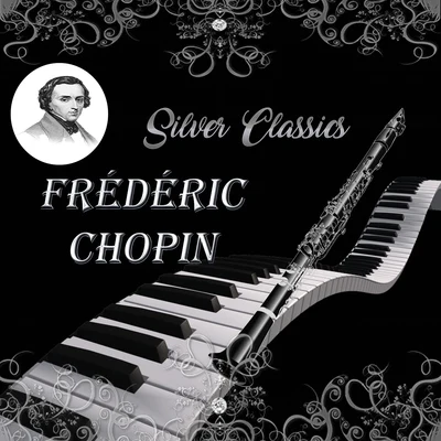 Silver Classics, Frédéric Chopin 專輯 Théatre Populaire de la Petite France/Ida Cernecka/Peter Schmalfuss