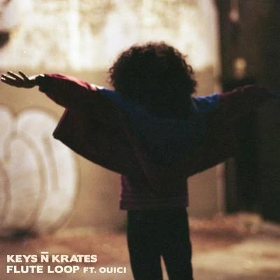 Flute Loop (feat. Ouici) 專輯 Keys N Krates