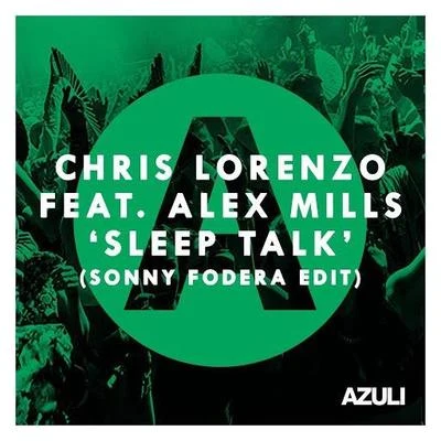 Sleep Talk (Sonny Fodera Edit) 專輯 Chris Lorenzo