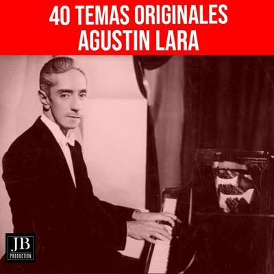 40 Temas Originales Medley: Amor de Mis AmoresA Tus PiesPorque Ya No Me QuieresArráncame la VidaAventureraCada Noche un AmorCautiva 專輯 Agustin Lara/Alondra de la Parra/Carlos Chavez/Dominio Público