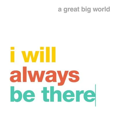 I will always be there 專輯 A Great Big World