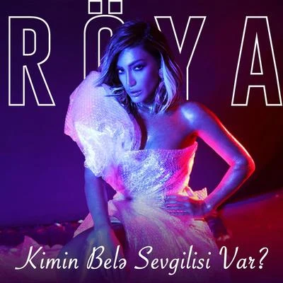 Kimin Bele Sevgilisi Var? 專輯 Roya