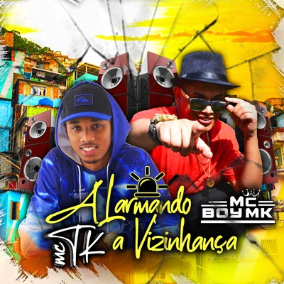 Alarmando a Vizinhaça 专辑 DJ Alex BNH/MC 2JHOW/Mc TK