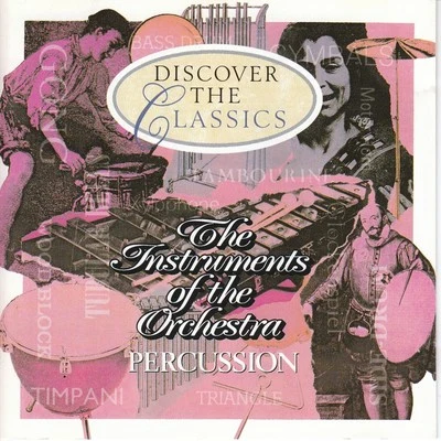 The Hallé Orchestra/The London Symphony Orchestra/The Royal Philharmonic Orchestra The Instruments Of The Orchestra - Percussion