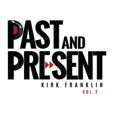 Past & Present Vol. 2 專輯 Kirk Franklin