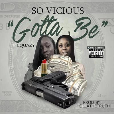 Gotta Be (feat. Quazy) 專輯 So Vicious/Hollathetruth