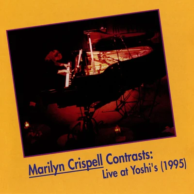 CRISPELL, Marilyn: Contrasts (Live at Yoshis, 1995) 專輯 Marilyn Crispell