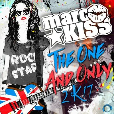 The One and Only 2K17 专辑 Marc Kiss