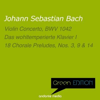 Musici di San MarcoAlberto LizzioAntonio Vivaldi Green Edition - Bach: Violin Concerto, BWV 1042 & 18 Chorale Preludes