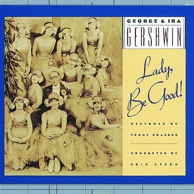 George & Ira Gershwins Lady, Be Good 專輯 George Gershwin