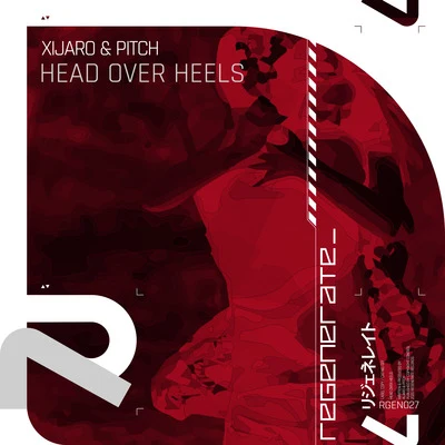 Head Over Heels 專輯 Xijaro & Pitch