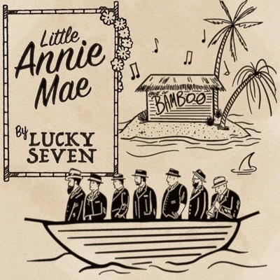 Lucky Seven Little Annie Mae