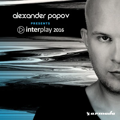 Alexander Popov Interplay 2016 (Mixed by Alexander Popov)