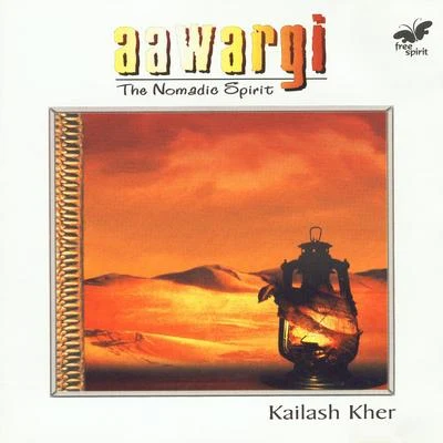 Kailash Kher Aawargi - The Nomadic Spirit