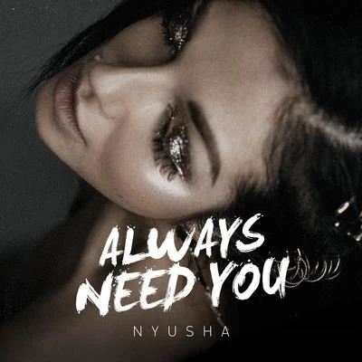 Always Need You 專輯 Nyusha