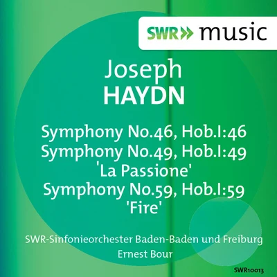 Haydn: Symphonies Nos. 46, 49, 59 专辑 SWR Sinfonieorchester des Südwestrundfunks