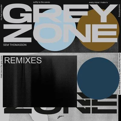 Grey Zone (Remixes) 專輯 Odner/Sem Thomasson