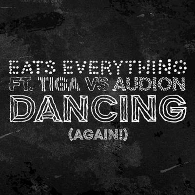 Dancing (Again!) [feat. Tiga, Audion & Ron Costa] 专辑 Eats Everything