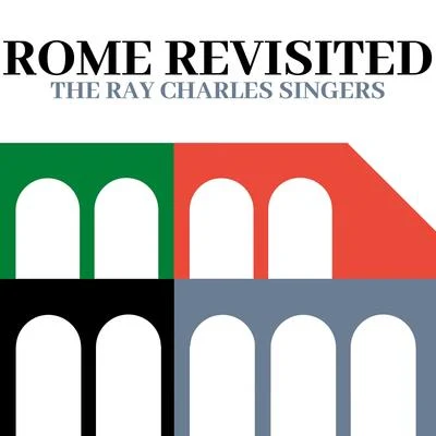 Rome Revisited 專輯 The Ray Charles Singers