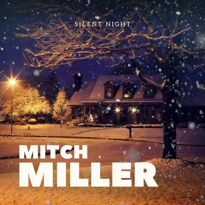 Silent Night: Mitch Miller 专辑 Mitch Miller