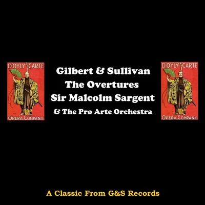 Gilbert & Sullivan - The Overtures 專輯 The Pro Arte Orchestra/Sir Malcolm Sargent