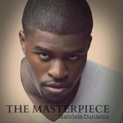 The Masterpiece 專輯 Rico Nfinity/Mandela Dunamis/Byron Juane