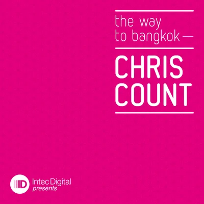 The Way To Bangkok EP 專輯 Chris Count