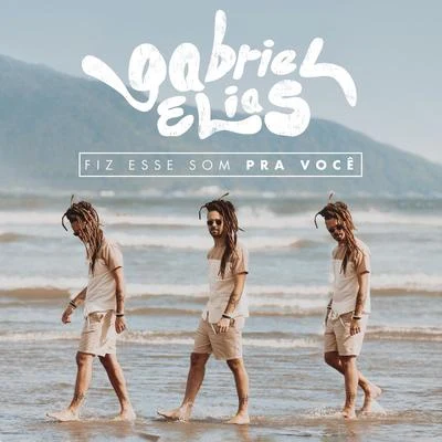 Fiz Esse Som Pra Você 專輯 Gabriel Elias/Sabrina Lopes